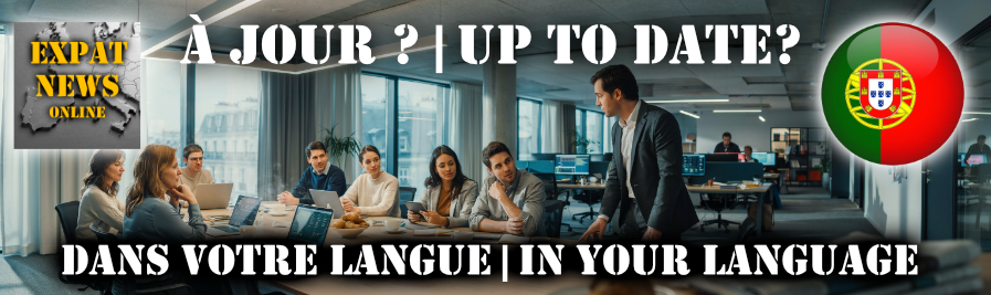 À jour ? Lois et règles pour les expatriés | Up to date? Laws and rules for expats - Portugal